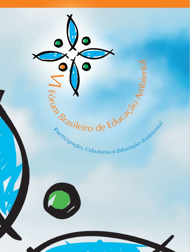                     Visualizar v. 5 n. 2 (2010): Anais do VI Fórum Brasileiro de Educação Ambiental
                